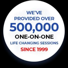 We've provided over 500,000 one-on-one life changing sessions since 1999